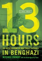 13 horas: El relato desde dentro de lo que ocurrió realmente en Bengasi - 13 Hours: The Inside Account of What Really Happened in Benghazi