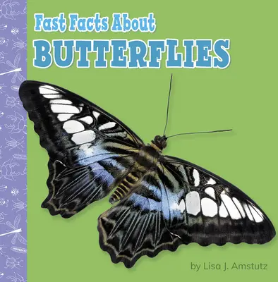 Datos principales sobre las mariposas - Fast Facts about Butterflies