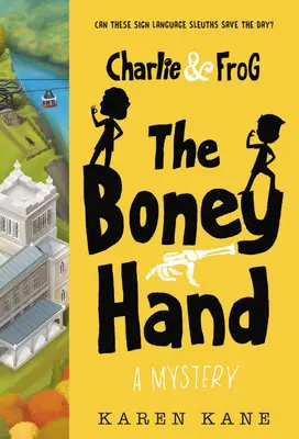Charlie y la rana: La mano huesuda: Un misterio - Charlie and Frog: The Boney Hand: A Mystery