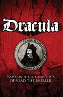 Drácula: Ensayos sobre la vida y la época de Vlad el Empalador - Dracula: Essays on the Life and Times of Vlad the Impaler