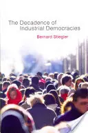 La decadencia de las democracias industriales - Decadence of Industrial Democracies