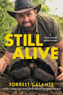 Still Alive: Una vida salvaje de redescubrimiento - Still Alive: A Wild Life of Rediscovery