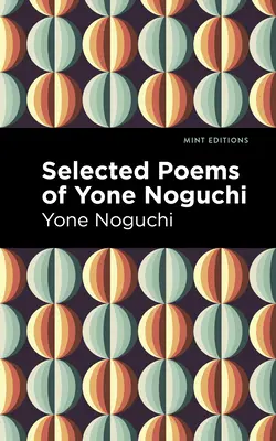Poemas escogidos de Yone Noguchi - Selected Poems of Yone Noguchi