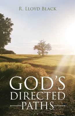 Los caminos de Dios - God's Directed Paths