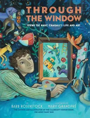 A través de la ventana: Miradas sobre la vida y el arte de Marc Chagall - Through the Window: Views of Marc Chagall's Life and Art