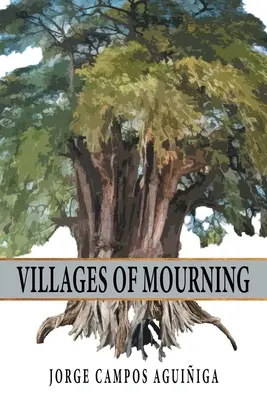 Pueblos de luto - Villages Of Mourning