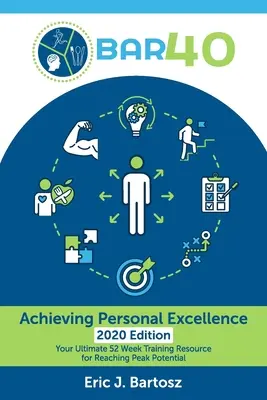 BAR40-Alcanzar la excelencia personal: El mejor recurso de entrenamiento de 52 semanas para alcanzar el máximo potencial - BAR40-Achieving Personal Excellence: Your Ultimate 52 Week Training Resource for Reaching Peak Potential