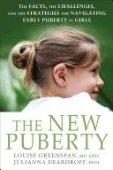 La nueva pubertad: Cómo navegar por el desarrollo temprano de las niñas de hoy en día - The New Puberty: How to Navigate Early Development in Today's Girls