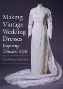 Confección de vestidos de novia vintage: Inspirando un estilo atemporal - Making Vintage Wedding Dresses: Inspiring Timeless Style