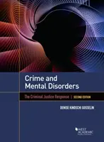 Delincuencia y trastornos mentales: la respuesta de la justicia penal - Crime and Mental Disorders - The Criminal Justice Response