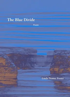 La divisoria azul: Poemas - The Blue Divide: Poems