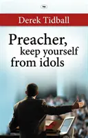 Predicador, aléjate de los ídolos - Preacher, Keep Yourself from Idols