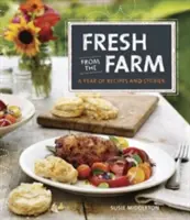 Fresco de la granja: Un año de recetas e historias - Fresh from the Farm: A Year of Recipes and Stories