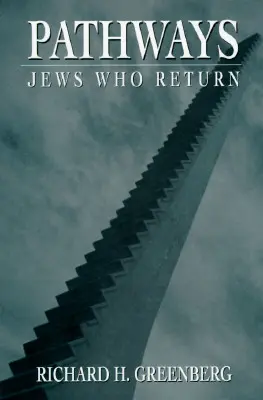 Caminos: Judíos que regresan - Pathways: Jews Who Return