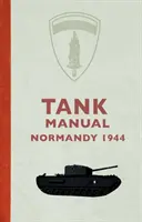 Manual de tanques: Normandía 1944 - Tank Manual: Normandy 1944