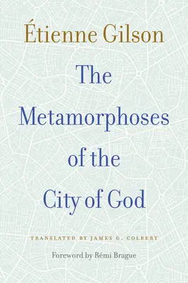 Las metamorfosis de la Ciudad de Dios - The Metamorphoses of the City of God
