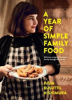 Un año de comida familiar sencilla - A Year of Simple Family Food