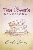 El devocionario del amante del té - The Tea Lover's Devotional