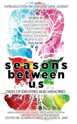 Estaciones entre nosotros: Cuentos de identidades y recuerdos - Seasons Between Us: Tales of Identities and Memories