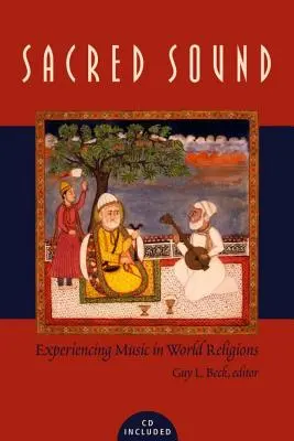 Sonido sagrado: Experimentar la música en las religiones del mundo [Con código de acceso] - Sacred Sound: Experiencing Music in World Religions [With Access Code]