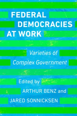 Federal Democracies at Work: Variedades de gobierno complejo - Federal Democracies at Work: Varieties of Complex Government