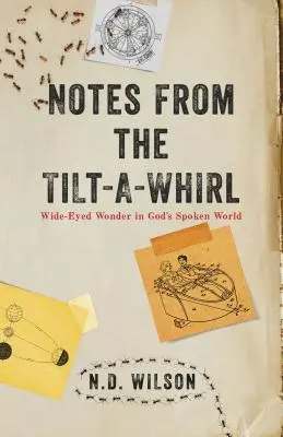 Notas desde el Tilt-A-Whirl: Maravillas con los ojos bien abiertos en el mundo hablado de Dios - Notes from the Tilt-A-Whirl: Wide-Eyed Wonder in God's Spoken World