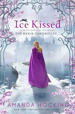 Besos de hielo: Las crónicas de Kanin (del mundo de Trylle) - Ice Kissed: The Kanin Chronicles (from the World of the Trylle)