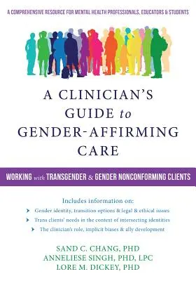 Guía clínica para la afirmación de género: Cómo trabajar con clientes transexuales y de género no conforme - A Clinician's Guide to Gender-Affirming Care: Working with Transgender and Gender Nonconforming Clients