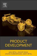 Desarrollo de productos: Un enfoque estructurado para el desarrollo, diseño y fabricación de productos de consumo - Product Development: A Structured Approach to Consumer Product Development, Design, and Manufacture