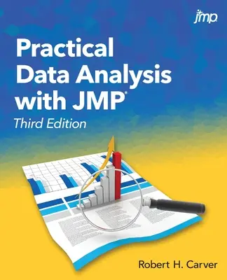 Análisis práctico de datos con JMP, tercera edición - Practical Data Analysis with JMP, Third Edition