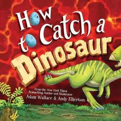 Cómo atrapar un dinosaurio - How to Catch a Dinosaur