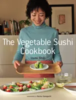 Libro de cocina de sushi vegetal - Vegetable Sushi Cookbook