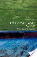 El Oeste americano: Una introducción muy breve - The American West: A Very Short Introduction