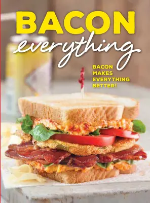 Bacon Everything: ¡El bacon lo hace todo mejor! - Bacon Everything: Bacon Makes Everything Better!