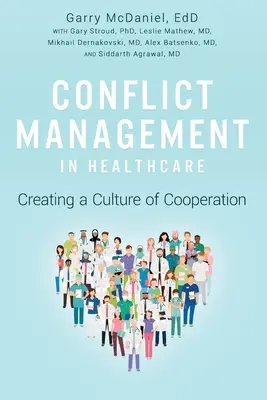 Gestión de conflictos en la atención sanitaria: Crear una cultura de cooperación - Conflict Management in Healthcare: Creating a Culture of Cooperation
