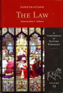 Vida y sociedad escocesas Volumen 13: El Derecho - Scottish Life and Society Volume 13: The Law