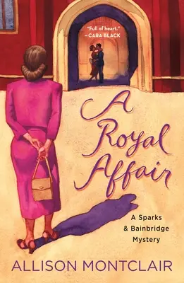 Un asunto real: Un misterio de Sparks y Bainbridge - A Royal Affair: A Sparks & Bainbridge Mystery