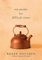 Diez poemas para tiempos difíciles - Ten Poems for Difficult Times