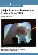 Principales problemas de la historia de Estados Unidos desde 1945: Documentos y ensayos - Major Problems in American History Since 1945: Documents and Essays