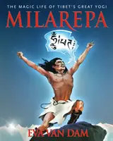 Milarepa: La vida mágica del gran yogui del Tíbet - Milarepa: The Magic Life of Tibet's Great Yogi