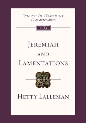 Jeremías y Lamentaciones - Comentario Tyndale del Antiguo Testamento (Lalleman Hetty (Autor)) - Jeremiah and Lamentations - Tyndale Old Testament Commentary (Lalleman Hetty (Author))