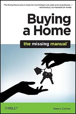 Comprar una casa: El manual que falta - Buying a Home: The Missing Manual