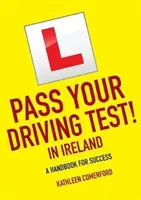 Aprobar el examen de conducir en Irlanda - Manual para el éxito - Pass Your Driving Test in Ireland - A Handbook for Success