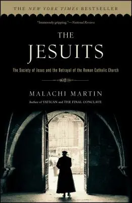 Los jesuitas: La Compañía de Jesús y la traición a la Iglesia Católica Romana - The Jesuits: The Society of Jesus and the Betrayal of the Roman Catholic Church