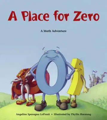 Un lugar para el cero: una aventura matemática - A Place for Zero: A Math Adventure