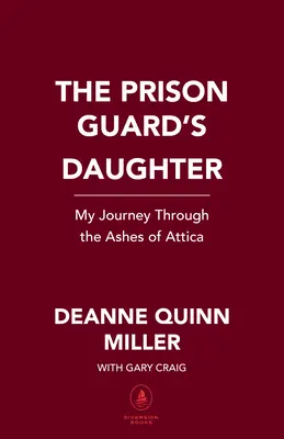 La hija del carcelero: Mi viaje a través de las cenizas de Attica - The Prison Guard's Daughter: My Journey Through the Ashes of Attica