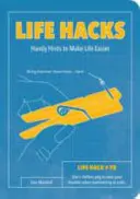 Life Hacks - Consejos prácticos para hacer la vida más fácil - Life Hacks - Handy Tips to Make Life Easier