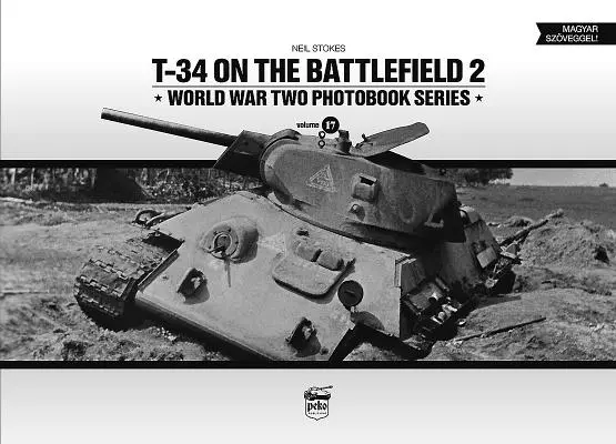 T-34 en el campo de batalla, volumen 2 - T-34 on the Battlefield, Volume 2