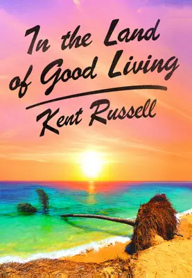 En la tierra del buen vivir: Un viaje al corazón de Florida - In the Land of Good Living: A Journey to the Heart of Florida