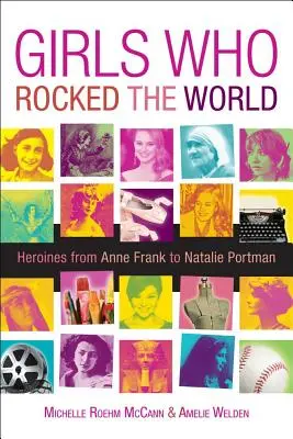 Girls Who Rocked the World: Heroínas desde Juana de Arco a la Madre Teresa - Girls Who Rocked the World: Heroines from Joan of Arc to Mother Teresa